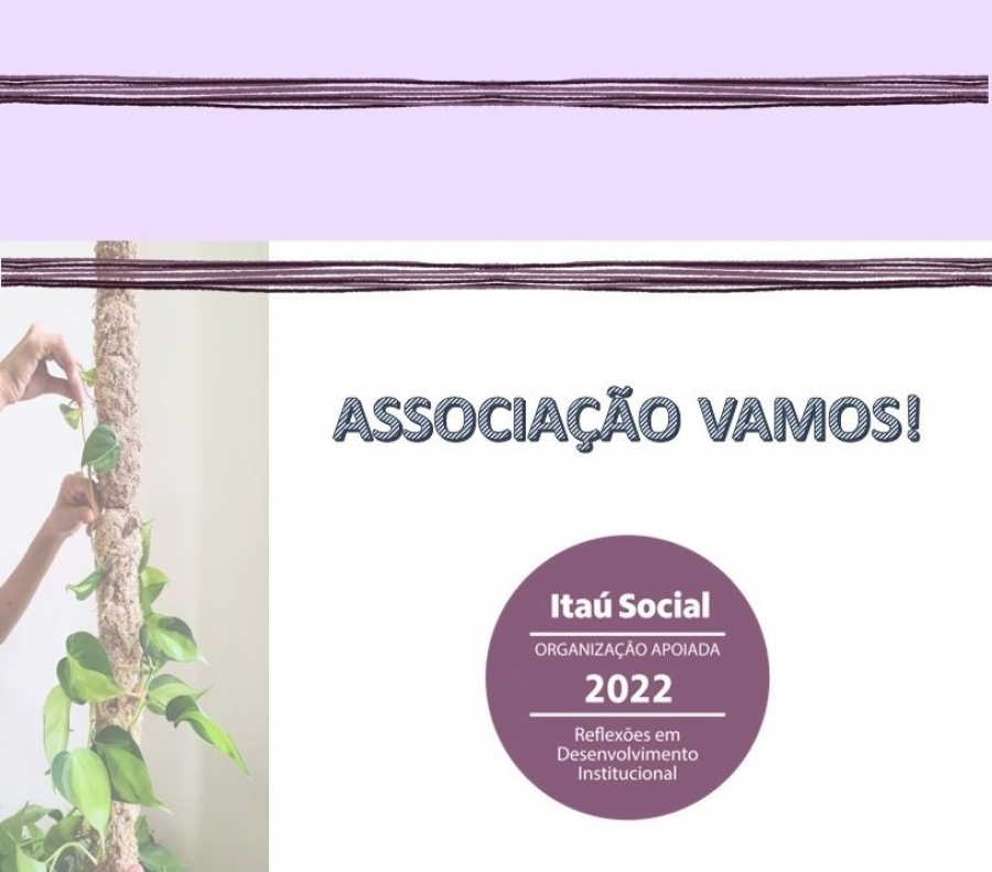 Associação Vamos! está participando do Programa Reflexões em Desenvolvimento Institucional